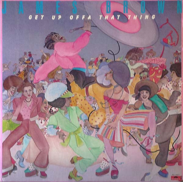 James Brown : Get Up Offa That Thing (LP, Album, All)