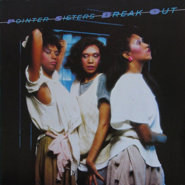 Pointer Sisters : Break Out (LP, Album, RE)
