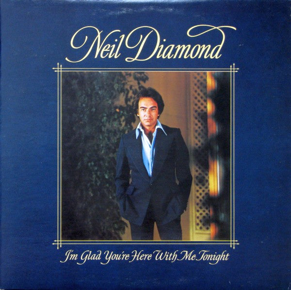 Neil Diamond : I'm Glad You're Here With Me Tonight (LP, Album)