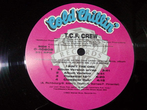T.C.F. Crew : I Ain't The One (12")