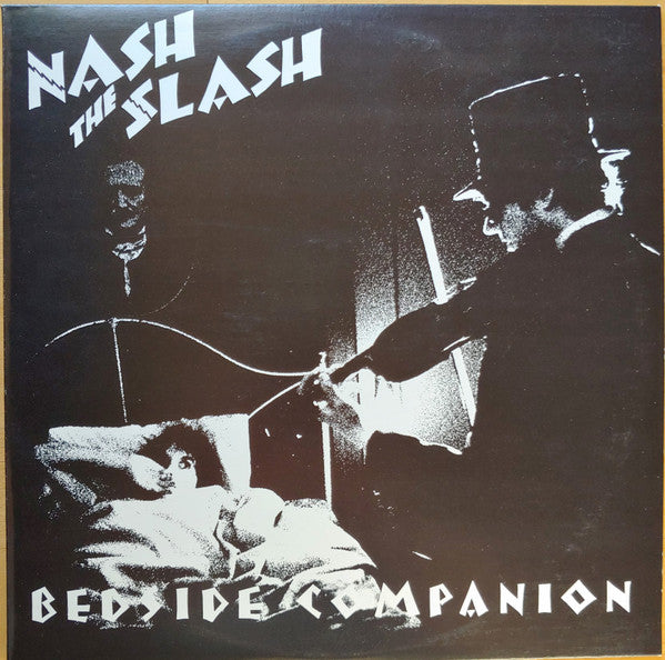 Nash The Slash : Bedside Companion (12")