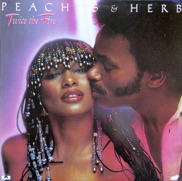 Peaches & Herb : Twice The Fire (LP, Album)