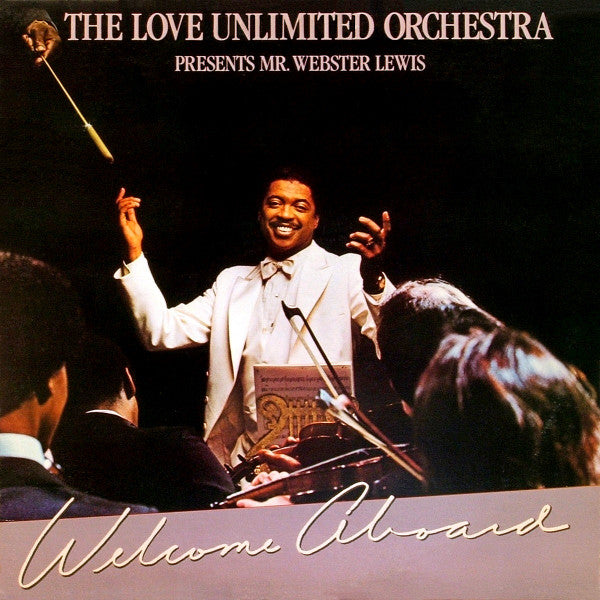 Love Unlimited Orchestra Presents Webster Lewis : Welcome Aboard (LP, Album)