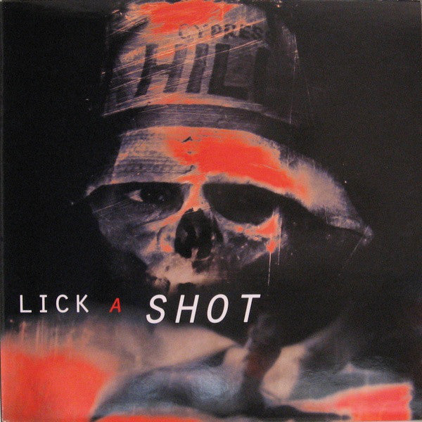 Cypress Hill : Lick A Shot (12")