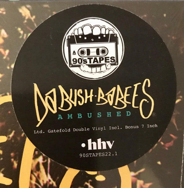 Da Bush Babees : Ambushed (2xLP, Album, RE + 7", Bon + Ltd, Gat)