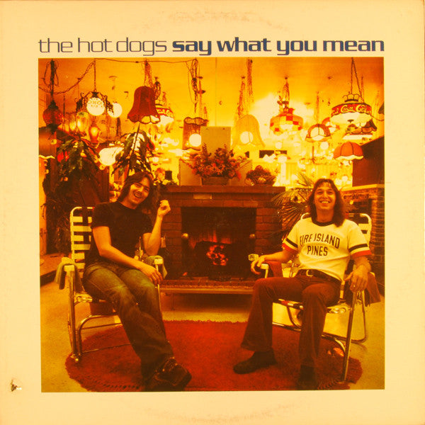 The Hot Dogs : Say What You Mean (LP, Album, Son)