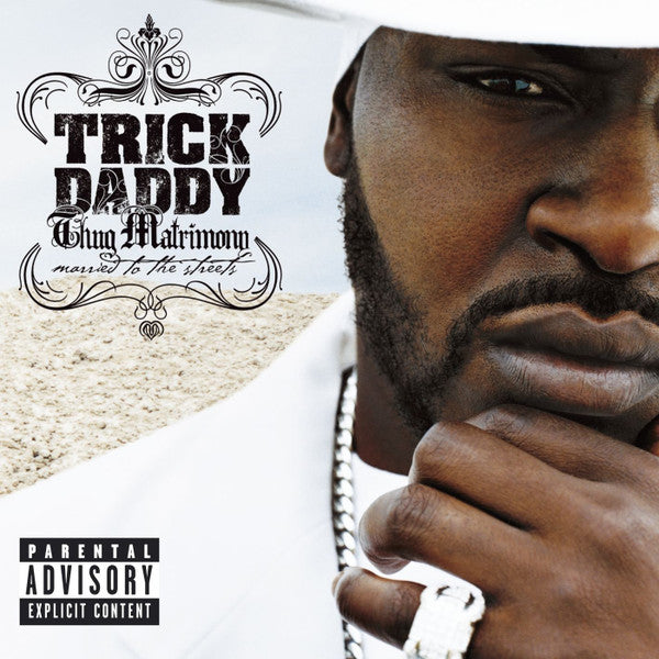 Trick Daddy : Thug Matrimony: Married To The Streets (2xLP, Album)