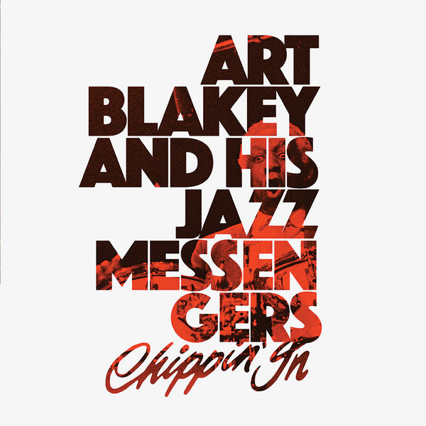 Art Blakey And His Jazz Messengers* : Chippin' In (2xLP, Album, Ltd, RE, Cle)