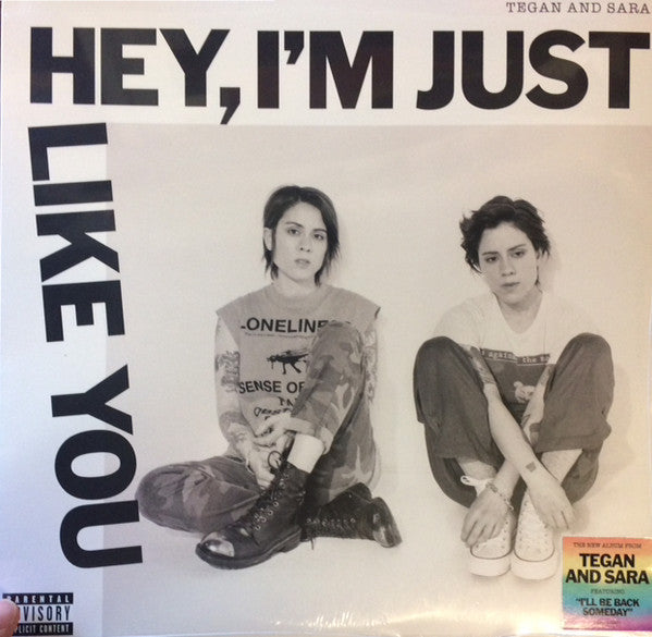 Tegan and Sara : Hey, I'm Just Like You (LP, Album)