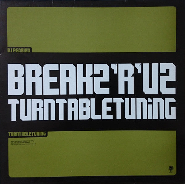 DJ Peabird* : BREAKZ'R'UZ  TURNTABLE TUNING (12")