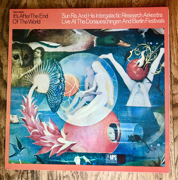 Sun Ra And His Intergalactic Research Arkestra* : It's After The End Of The World - Live At The Donaueschingen And Berlin Festivals (LP, Album, Gat)