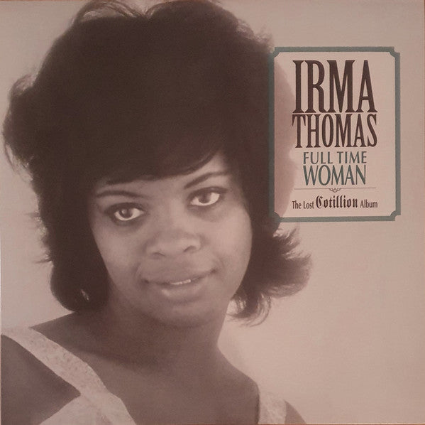 Irma Thomas : Full Time Woman (The Lost Cotillion Album) (LP, Comp, Lig)