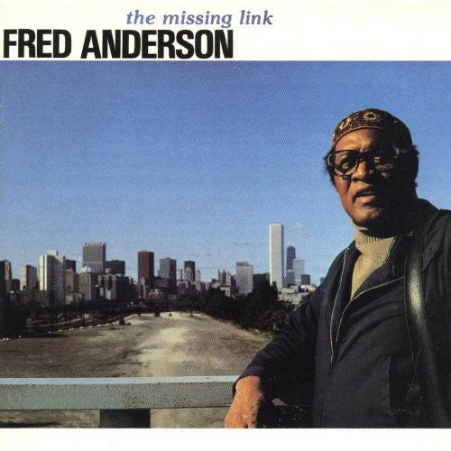 Fred Anderson : The Missing Link (LP, Album)