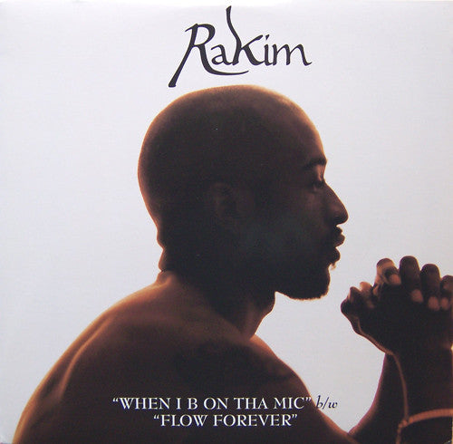 Rakim : When I B On Tha Mic / Flow Forever (12")