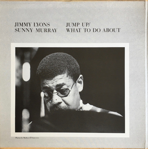 Jimmy Lyons & Sunny Murray Trio : Jump Up - What To Do About (2xLP, Album)