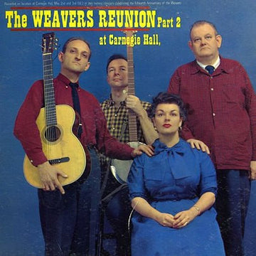 The Weavers : Reunion At Carnegie Hall, Part 2 (LP, Album, Mono)