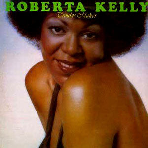 Roberta Kelly : Trouble Maker (LP, Album)