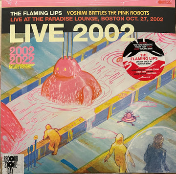 The Flaming Lips : Yoshimi Battles The Pink Robots Live At The Paradise Lounge, Boston Oct. 27, 2002 (LP, RSD, Dlx, Ltd, Pin)