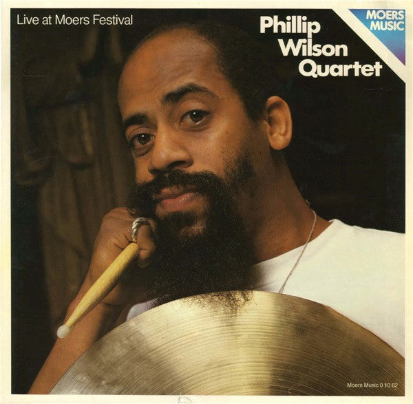 Phillip Wilson Quartet : Live At Moers Festival (LP)