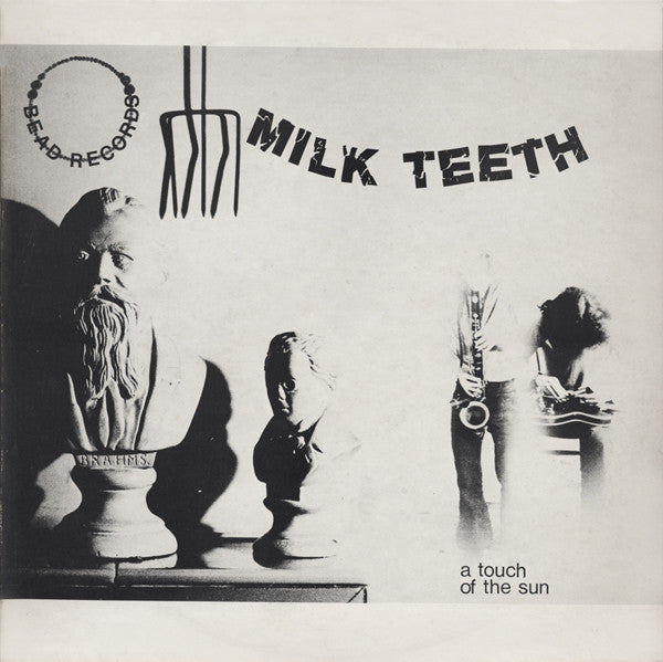 A Touch Of The Sun : Milk Teeth (LP, Album)