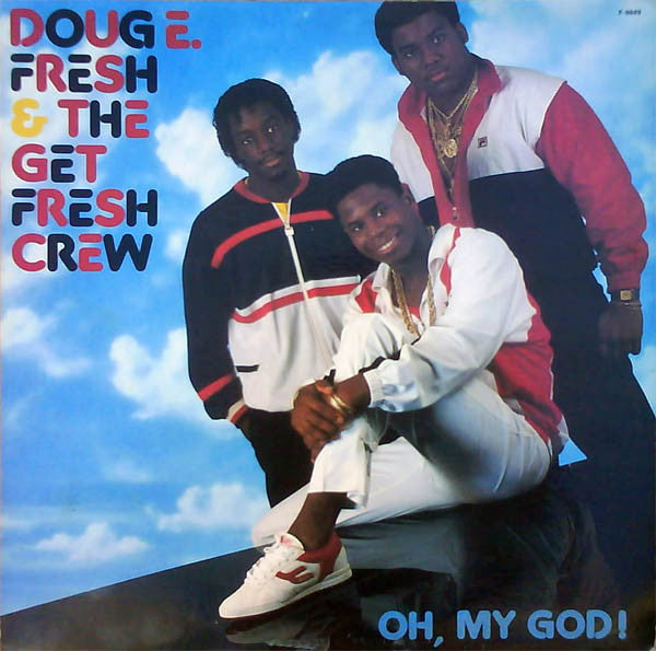 Doug E. Fresh And The Get Fresh Crew : Oh, My God! (LP, Album, Sil)