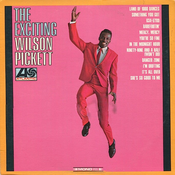 Wilson Pickett : The Exciting Wilson Pickett (LP, Album, Mono)