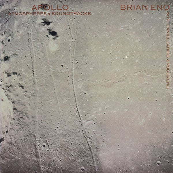 Brian Eno With Daniel Lanois & Roger Eno : Apollo (Atmospheres & Soundtracks) (LP, Album)