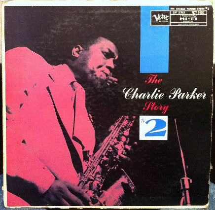 Charlie Parker : The Charlie Parker Story #2 (LP, Comp, Mono)