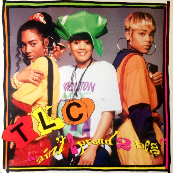 TLC : Ain't 2 Proud 2 Beg (12")