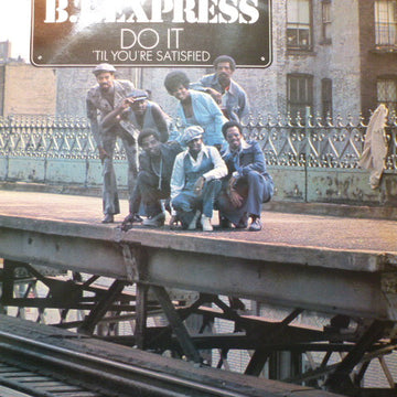 B.T. Express : Do It ('Til You're Satisfied) (LP, Album, RE)