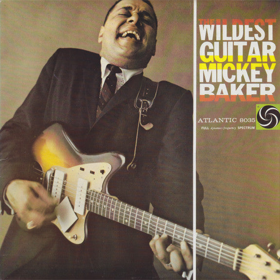 Mickey Baker : The Wildest Guitar (LP, Mono, RE, RM)