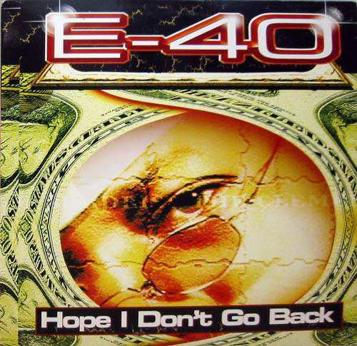 E-40 : Hope I Don't Go Back (12", Maxi, Promo)