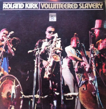 Roland Kirk : Volunteered Slavery (LP, Album)