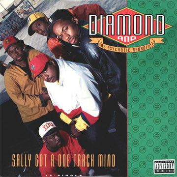 Diamond D And The Psychotic Neurotics : Sally Got A One Track Mind (12", Single)