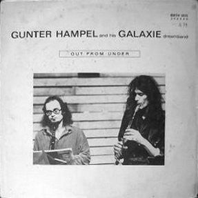 Gunter Hampel And His Galaxie Dream Band : Out From Under (LP)