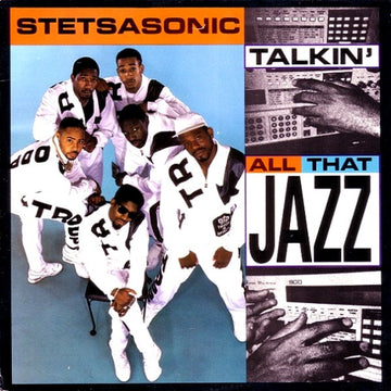 Stetsasonic : Talkin' All That Jazz (12")