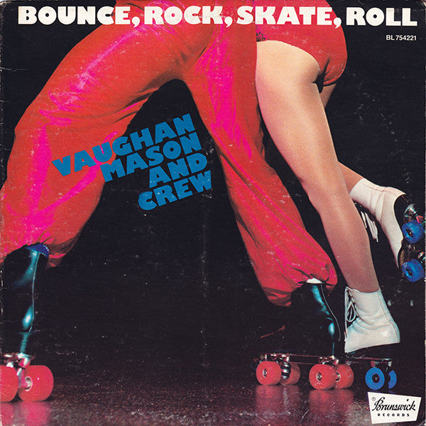 Vaughan Mason And Crew* : Bounce, Rock, Skate, Roll (LP, Album, PRC)