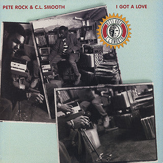 Pete Rock & C.L. Smooth : I Got A Love (12", Single)