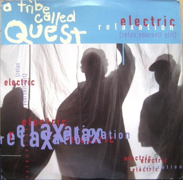 A Tribe Called Quest : Electric Relaxation (Relax Yourself Girl) (12")