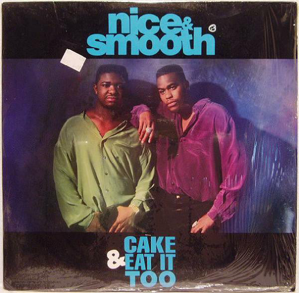 Nice & Smooth : Cake & Eat It Too (12")