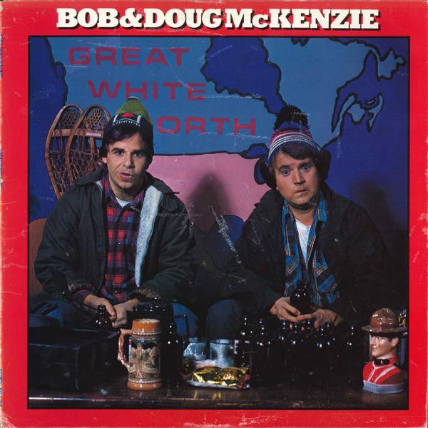 Bob & Doug McKenzie : Great White North (LP, Album)