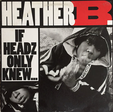 Heather B. : If Headz Only Knew / No Doubt (12")