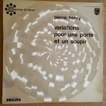 Pierre Henry : Variations Pour Une Porte Et Un Soupir (LP, Album)