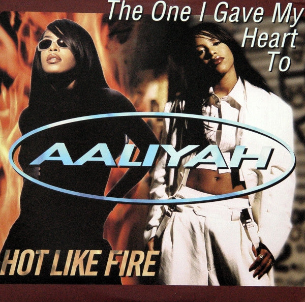 Aaliyah : The One I Gave My Heart To / Hot Like Fire (12")