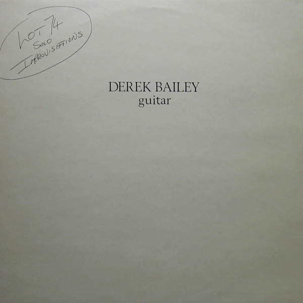 Derek Bailey : Lot 74 - Solo Improvisations (LP, Album)