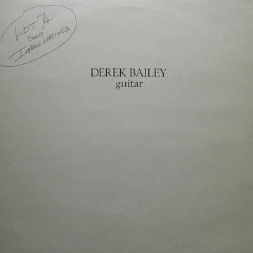 Derek Bailey : Lot 74 - Solo Improvisations (LP, Album)