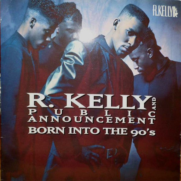 R. Kelly And Public Announcement : Born Into The 90's (LP, Album)