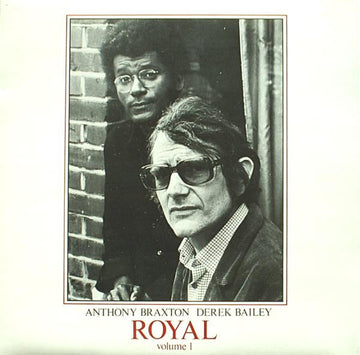 Anthony Braxton, Derek Bailey : Royal Volume 1 (LP, Album)