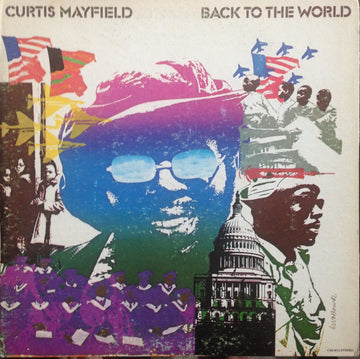 Curtis Mayfield : Back To The World (LP, Album, Club, Gat)
