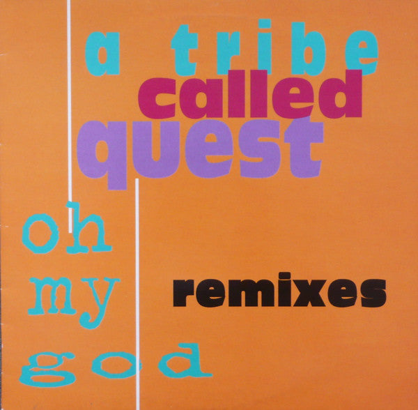A Tribe Called Quest : Oh My God (Remixes) (12")